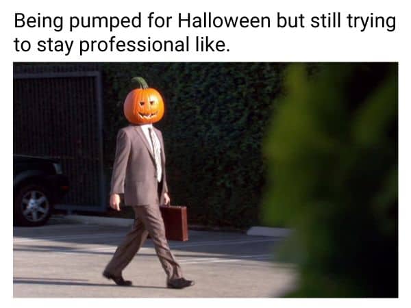 Halloween Work Meme on Pumpkin Head