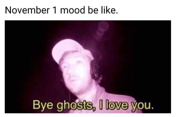 Happy November 1st Meme on By Ghosts