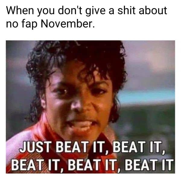 No Fap November Meme on Beat It Michael Jackson
