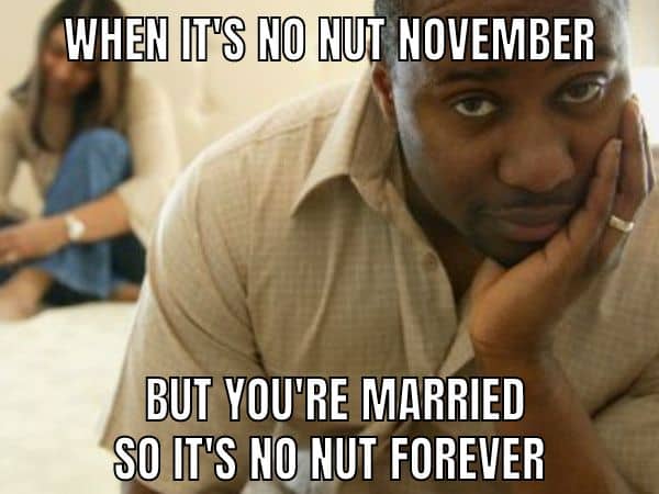 No Nut November Meme for Married Men