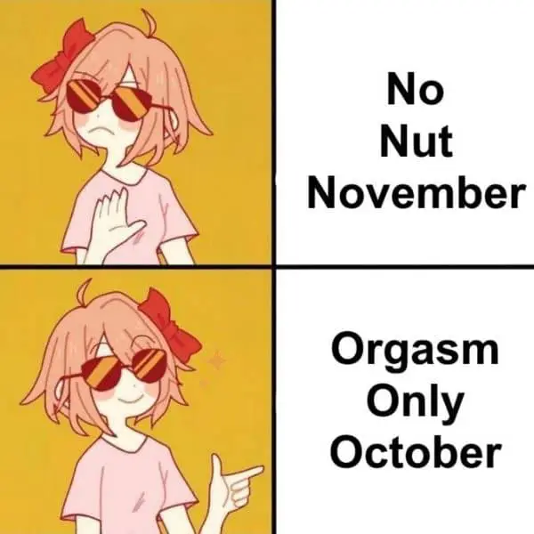 Orgasm Only October Meme