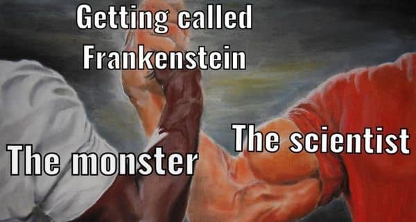 Scientist Vs Monster Meme on Frankenstein