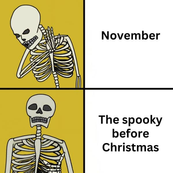 Spooky November Meme on Christmas