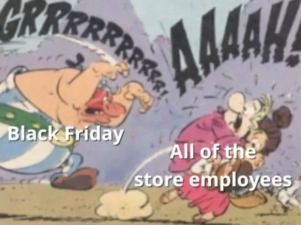 Black Friday Meme on Store Employee