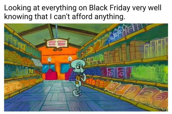 Black Friday Shopping Meme on Customer