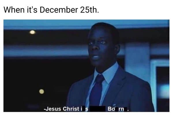 December 25th Meme on Jesus Christ