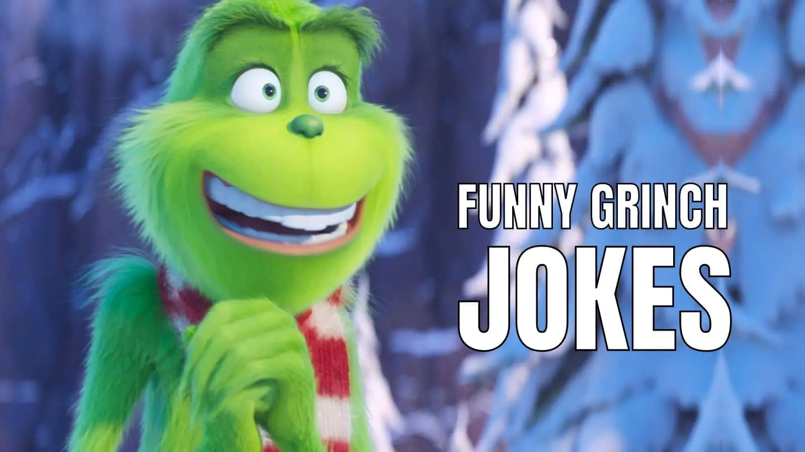 50 Grinch Jokes And Puns That Are More Likeable