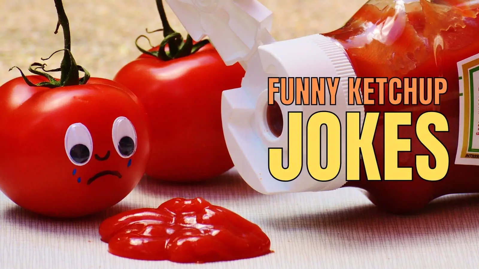 Ketchup Jokes on Tomato