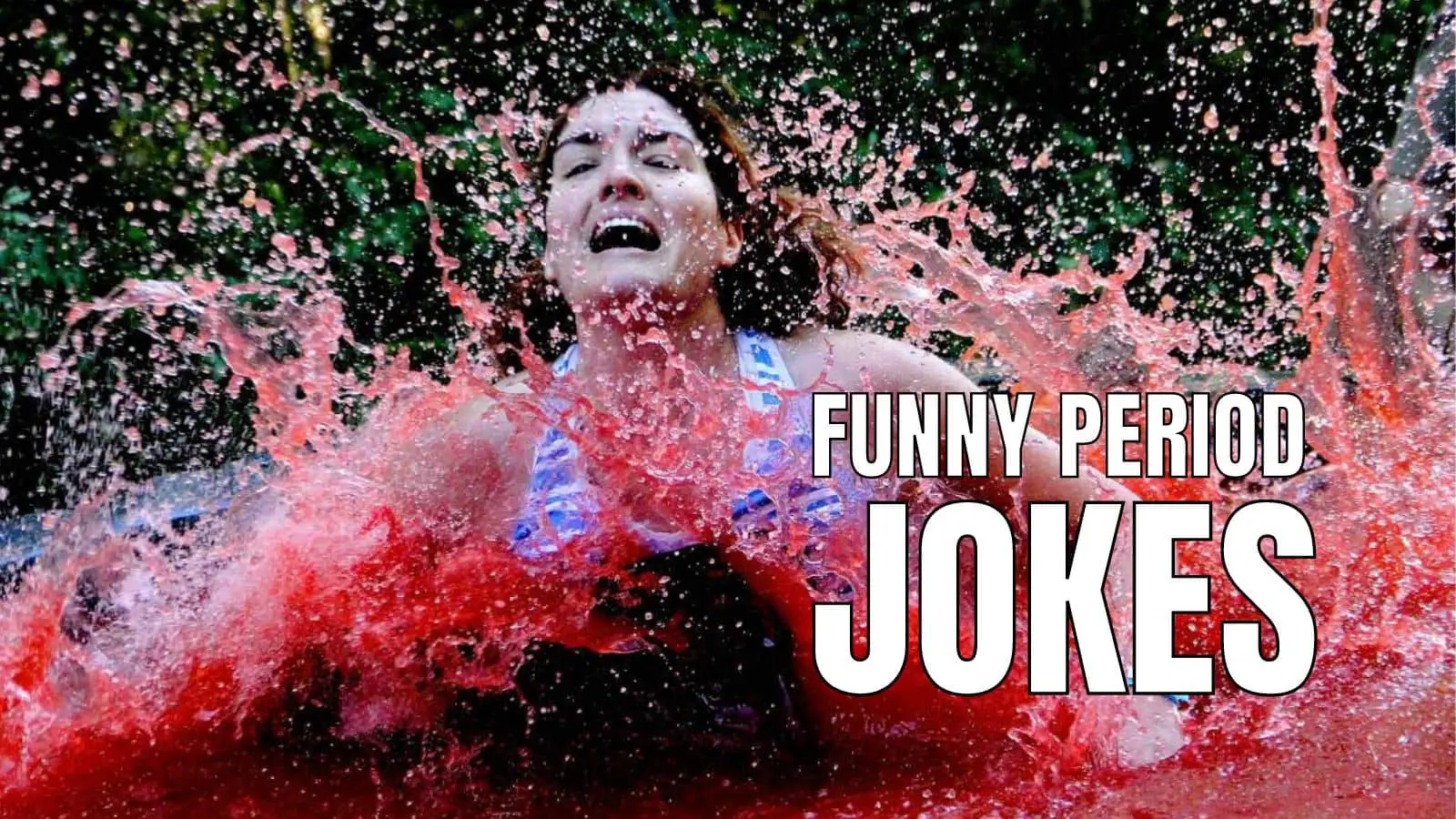 60 Period Jokes That Will Make Her Laugh Through The Pain