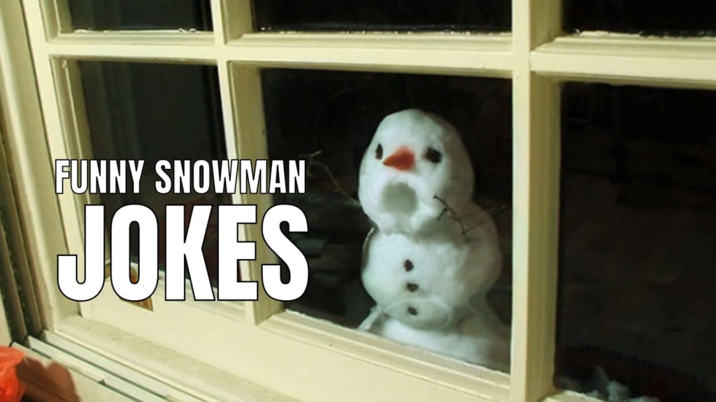 70 Snowman Jokes & Puns For Laughing In Winter Weather