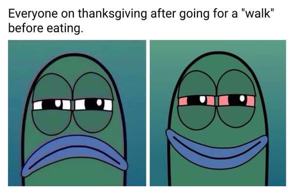 Thanksgiving Marijuana Meme on Walk