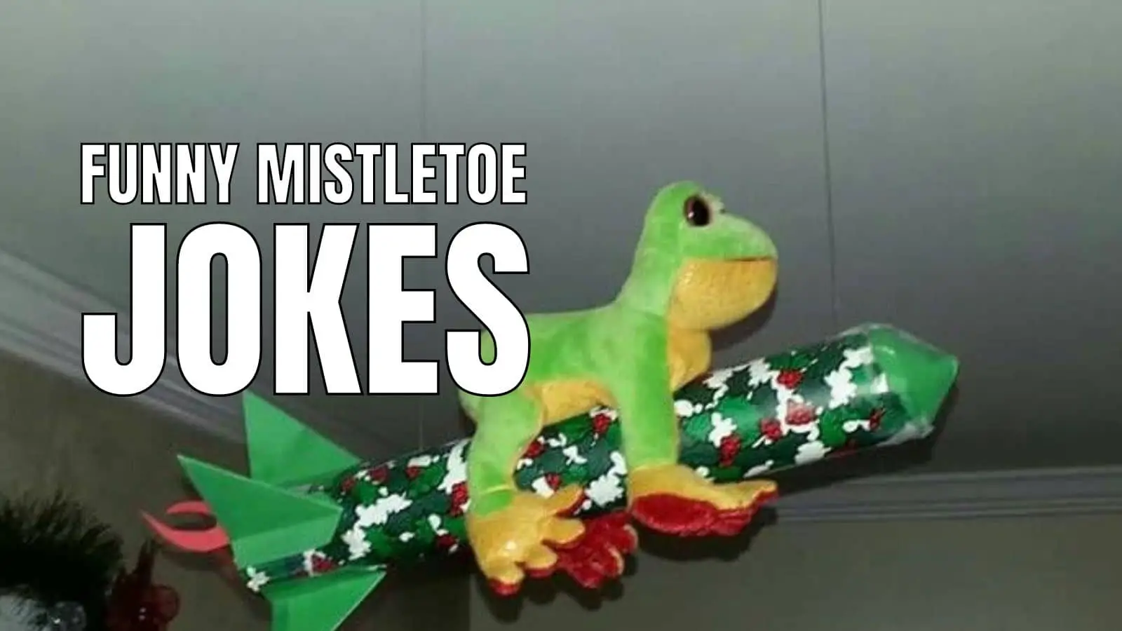 Funny Mistletoe Jokes On Missile Toad