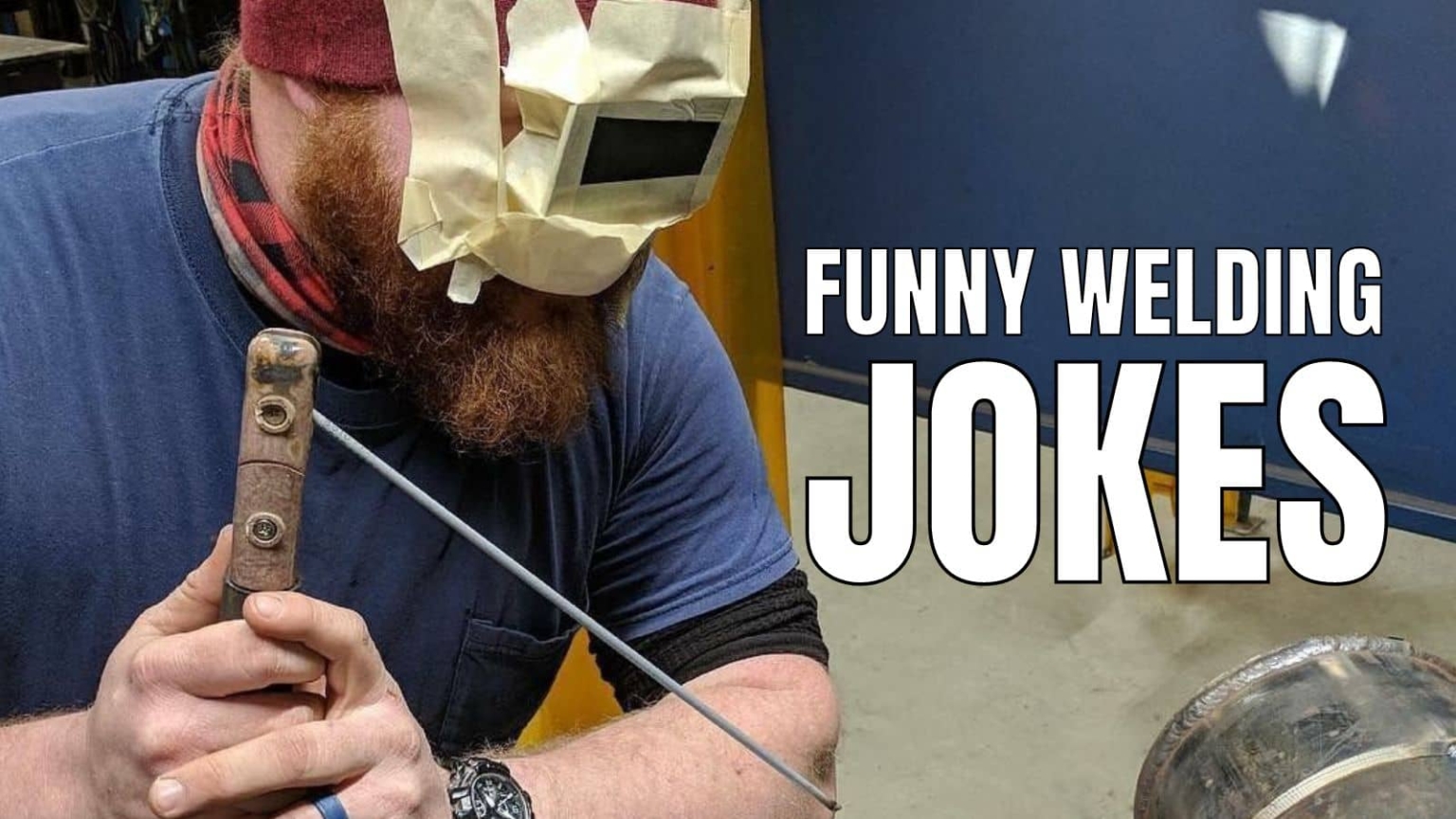 Funny Welding Jokes And Puns For Welders Humornama