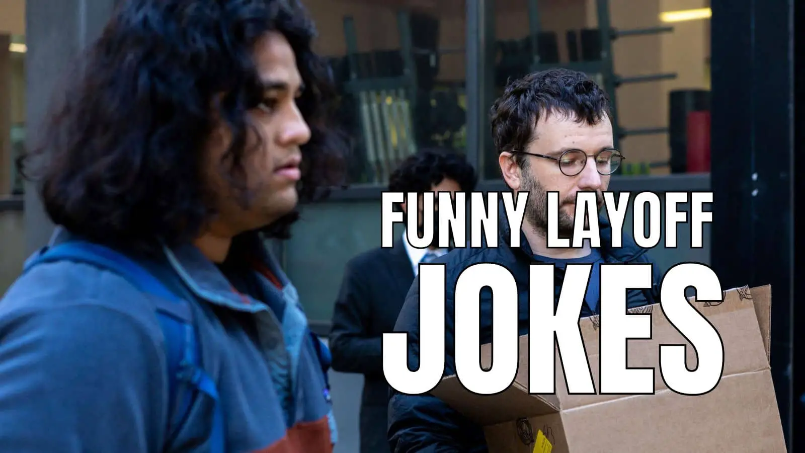 40 Funny Layoff Jokes & Puns To Cheer You Up - HumorNama