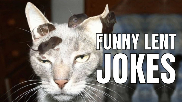 40 Funny Lent Jokes & Puns To Make Your Season Brighter