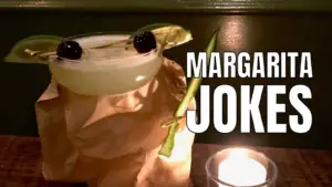 Funny Margarita Jokes And Puns