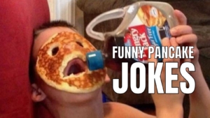 Funny Pancake Jokes and Puns