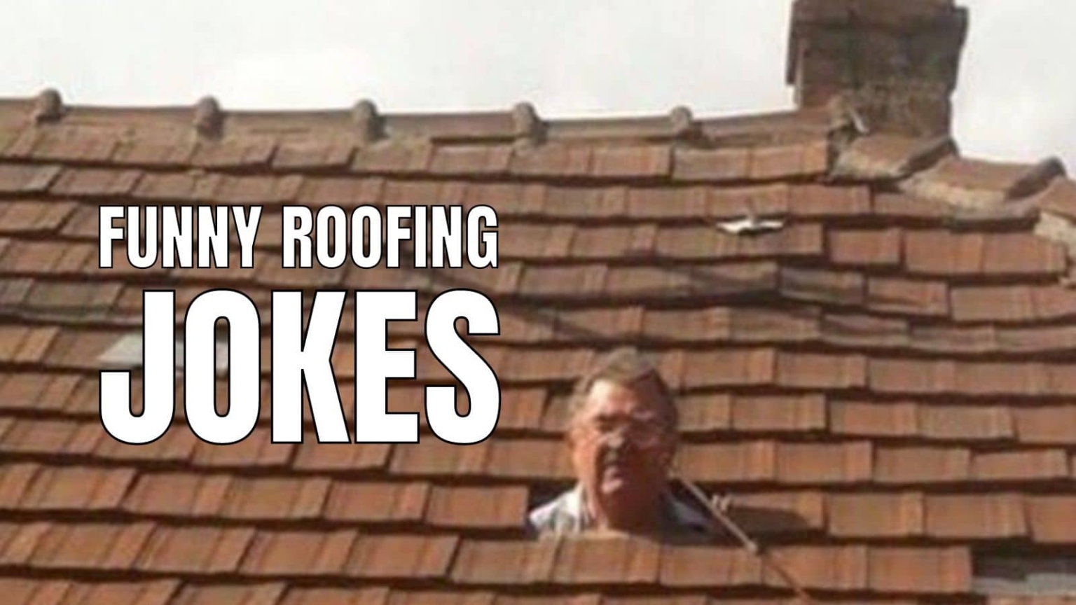 40 Funny Roofing Jokes & Puns To Help Raise The Roof