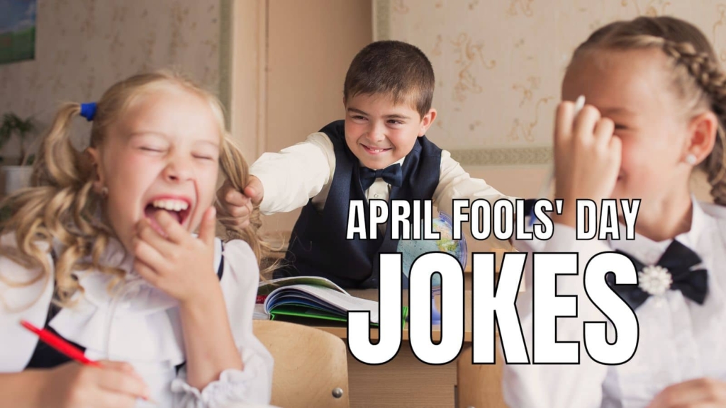 60 Funny April Fools' Day Jokes For Everyone In 2024