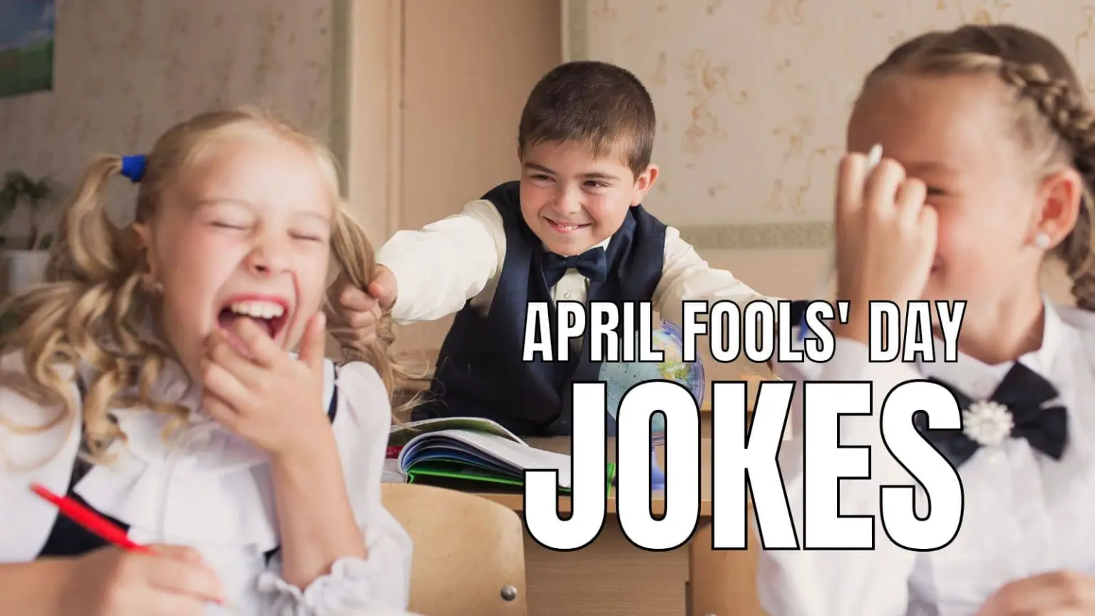 60 Funny April Fools' Day Jokes For April 1 HumorNama