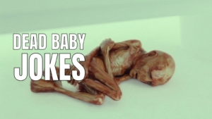 75 Funny Dead Baby Jokes to Make You Laugh (or Cringe) Funny Dead Baby Jokes and Puns