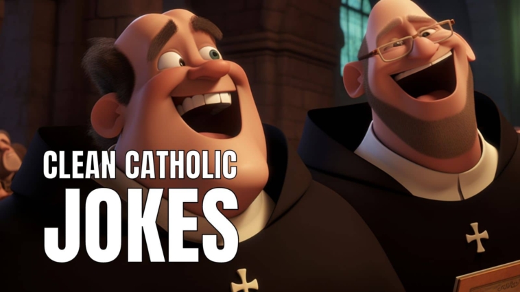 75 Clean Catholic Jokes For People Of All Ages
