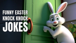 Funny Easter Knock Knock Jokes
