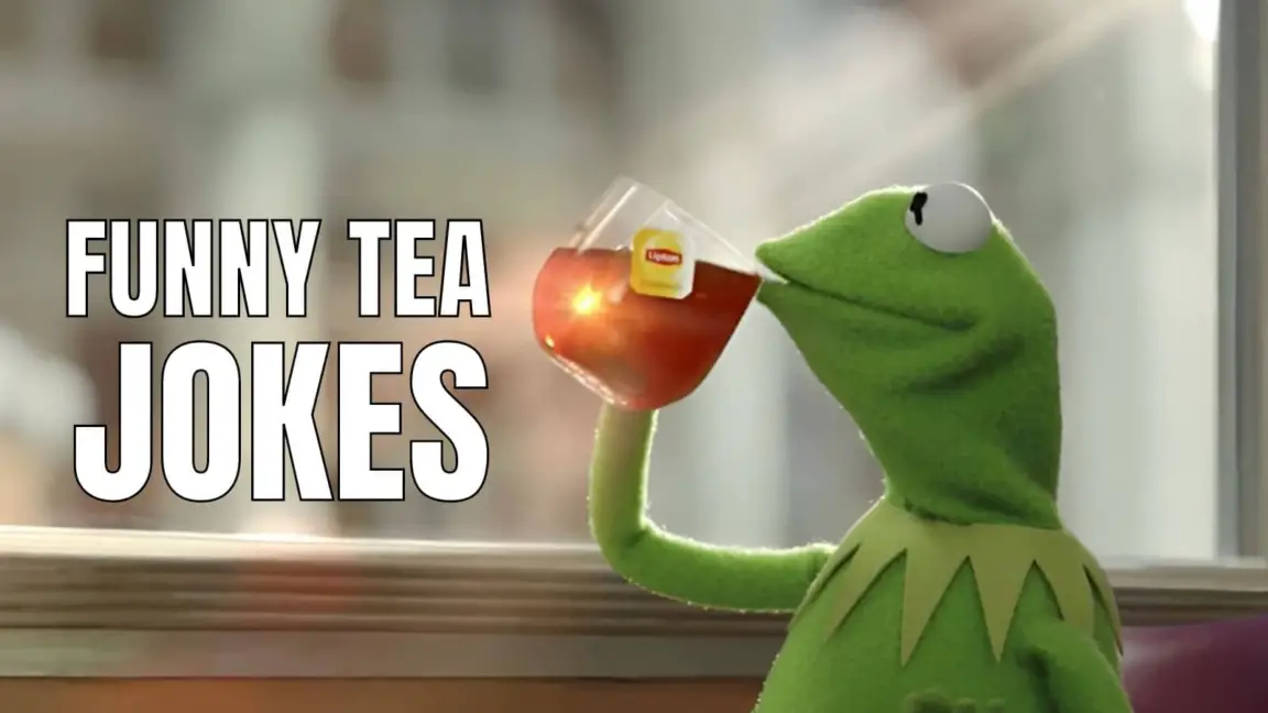 80 Funny Tea Jokes To Enjoy With A Cup Of Perfect Brew