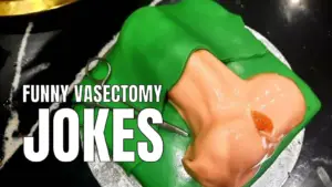 Funny Vasectomy Jokes And Puns