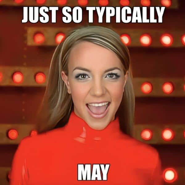 Just So Typically May Meme on Britney Spears