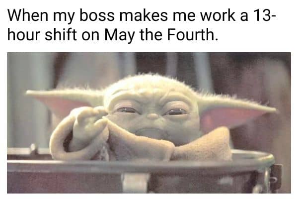 May The Fourth Work Meme