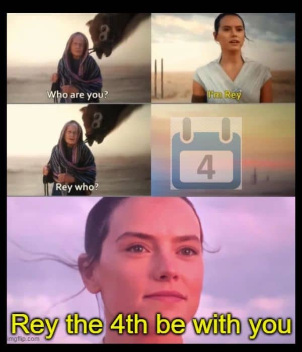 Rey The 4th Be With You Meme