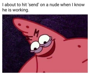25 Dirty Send Nudes Memes To Send To Your Lover
