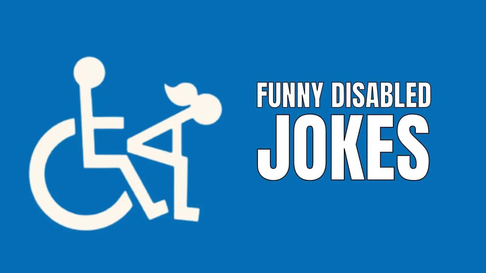 Funny Disabled Jokes on Disability