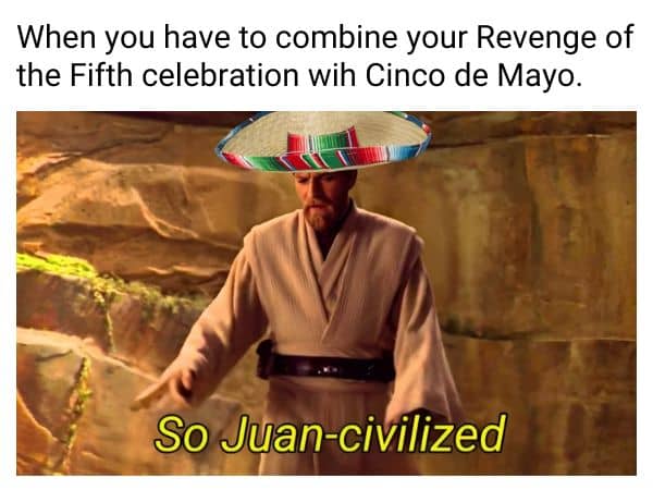 Revenge of The Fifth Celebration Meme on Juan