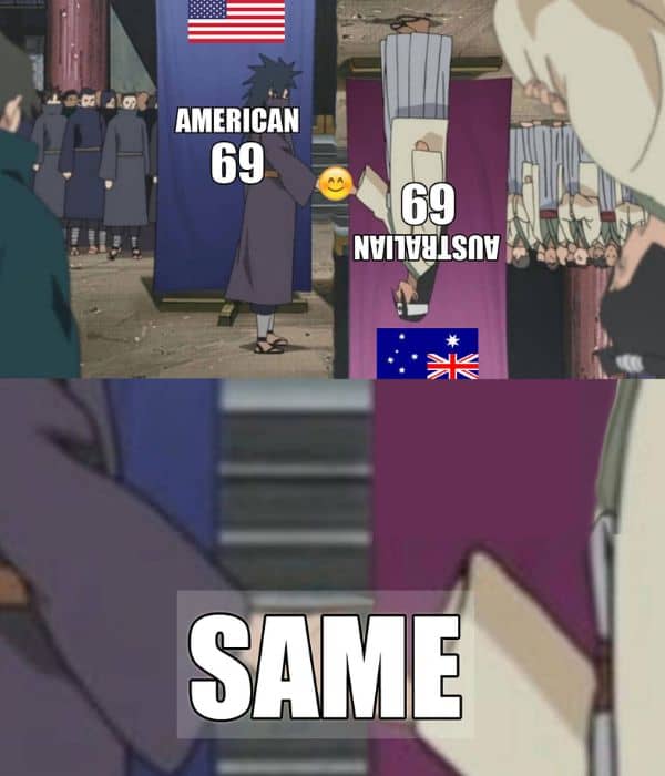 American vs Australian 69 Meme