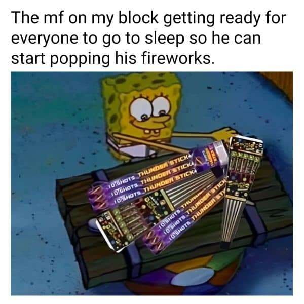 Fireworks Meme on July