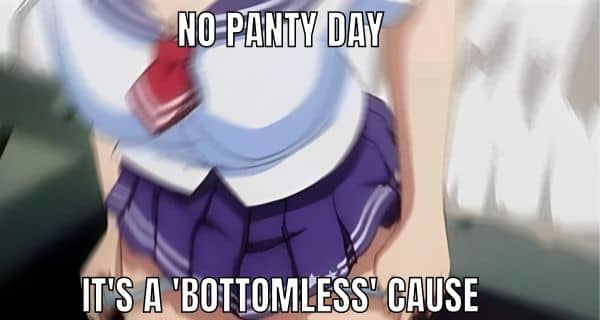 Funny Meme on No Panty Day