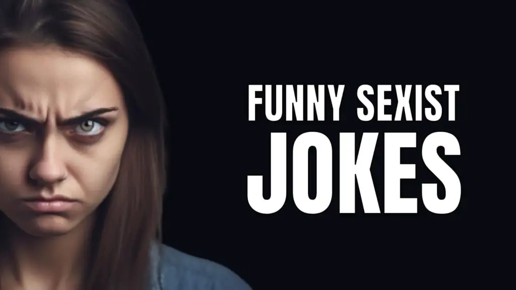 60 Funny Sexist Jokes You Cannot Share W/ Woman Or Man
