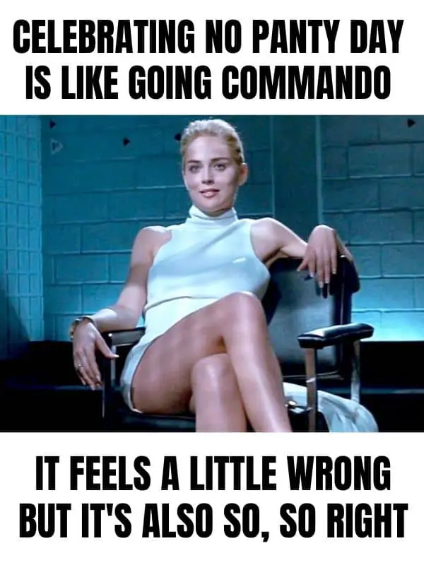 Going Commando Meme on No Panty Day