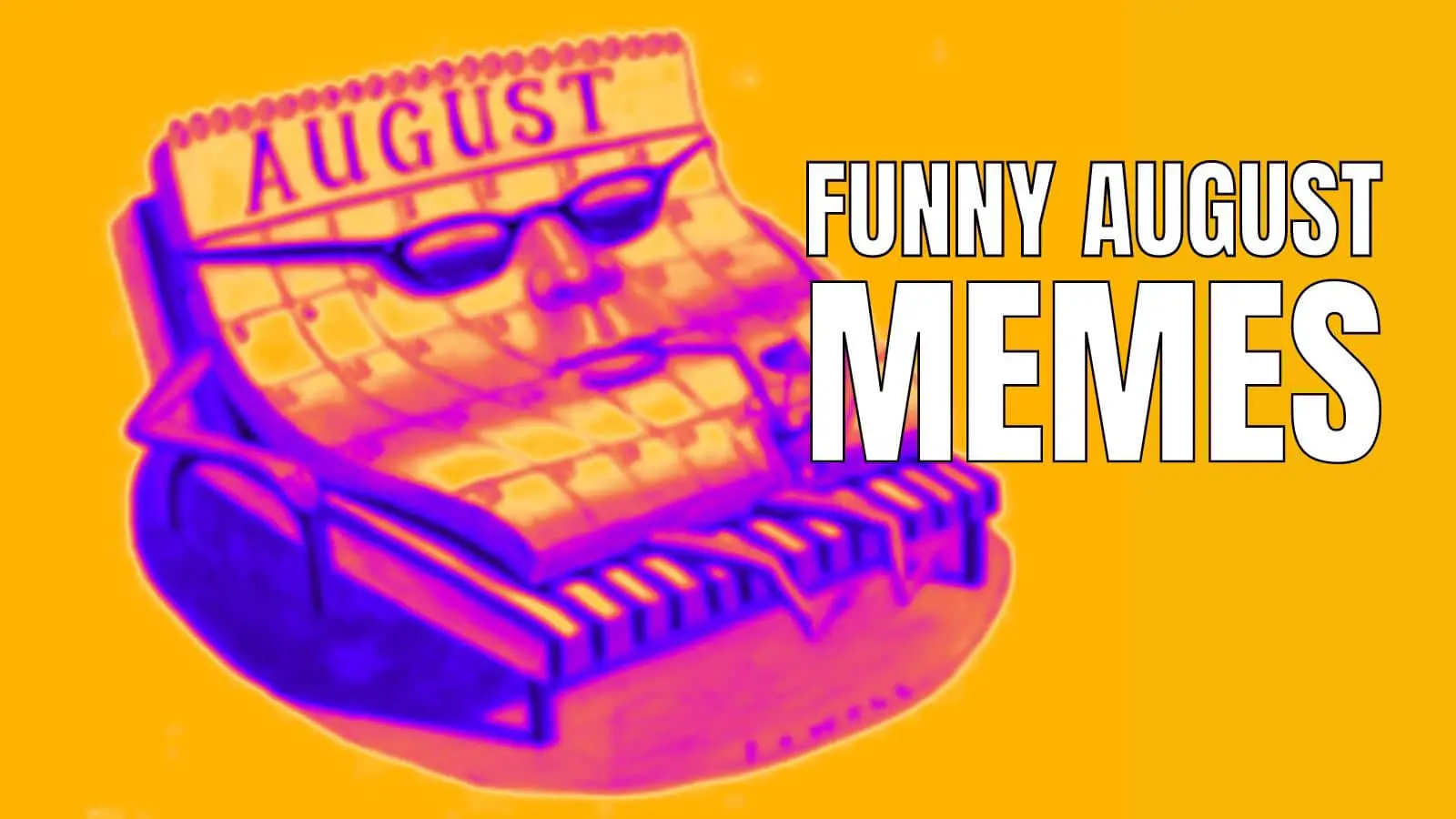 Funny August Memes on 8th Month