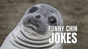 Funny Chin Jokes And Puns