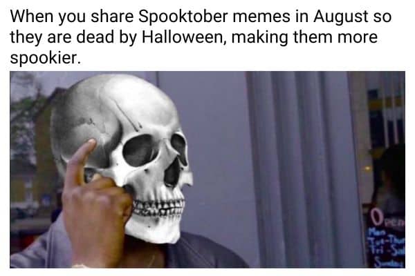 Spooktober Meme on August