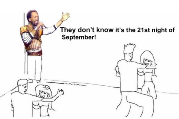 Earth Wind and Fire Song Meme on September