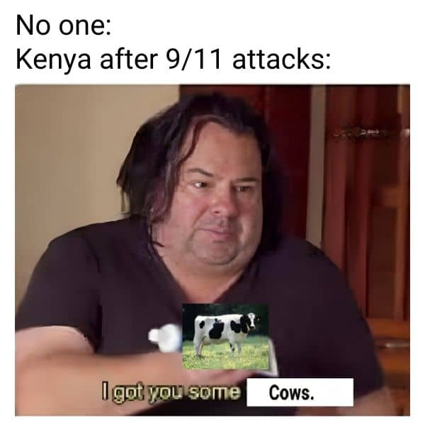 Kenya Cows Meme on 9/11