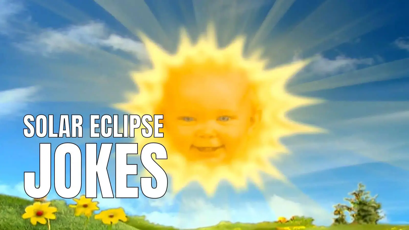 Funny Solar Eclipse Jokes on Sun