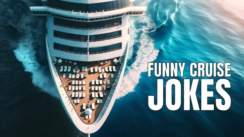 50 Funny Cruise Jokes And Puns For Buoyant Mood On Board 5130