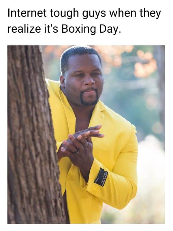 Best Boxing Day Internet Meme on Tough Guys