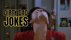 Dirty Dad Jokes for Adults