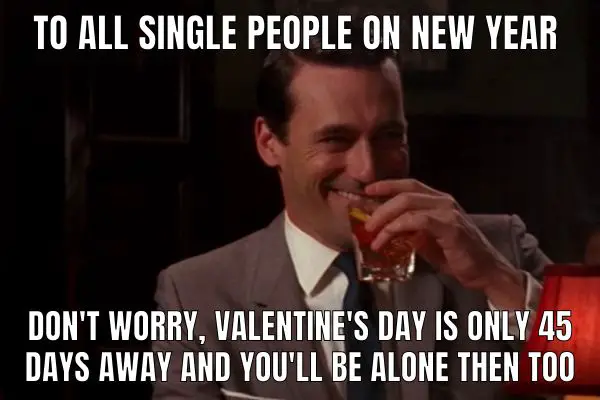 Funny New Year Meme on Valentine's Day